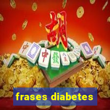 frases diabetes